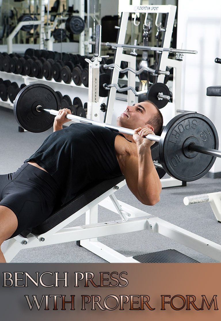 How to Bench Press With Proper Form