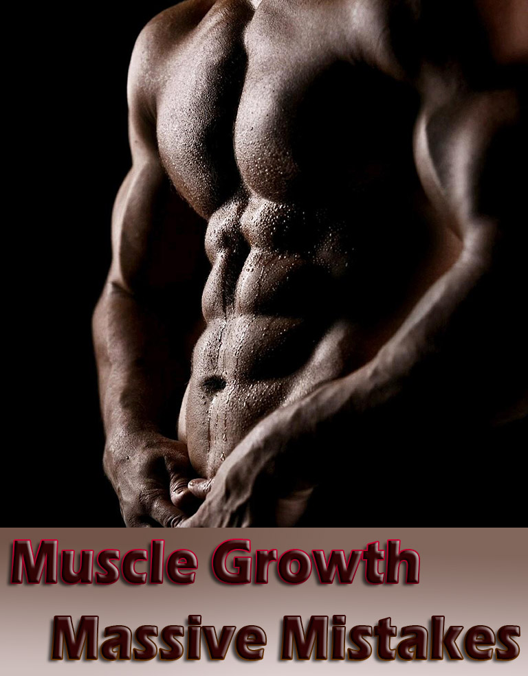 Muscle Growth Massive Mistakes