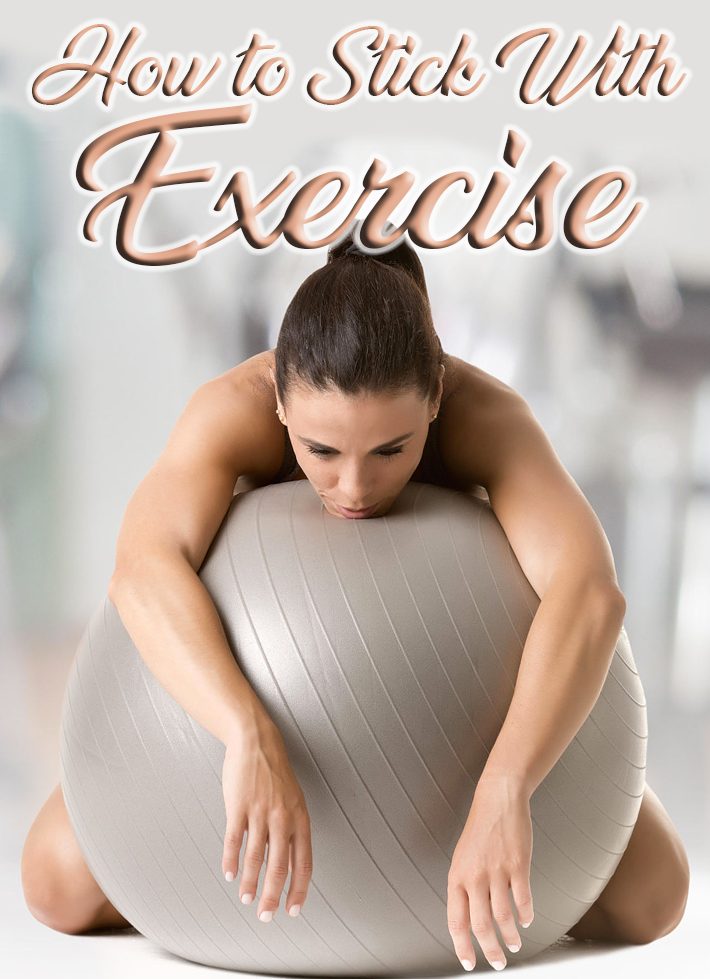 How to Stick With Exercise