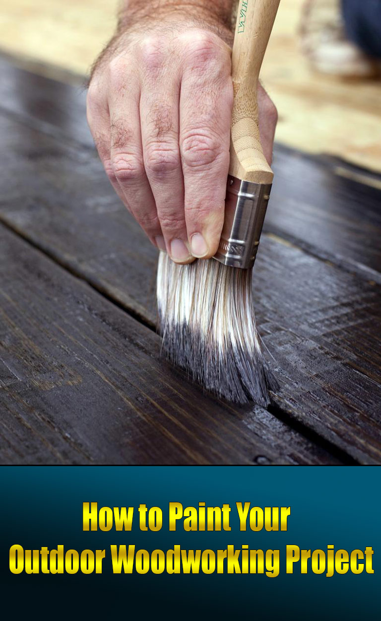 How to Paint Your Outdoor Woodworking Project