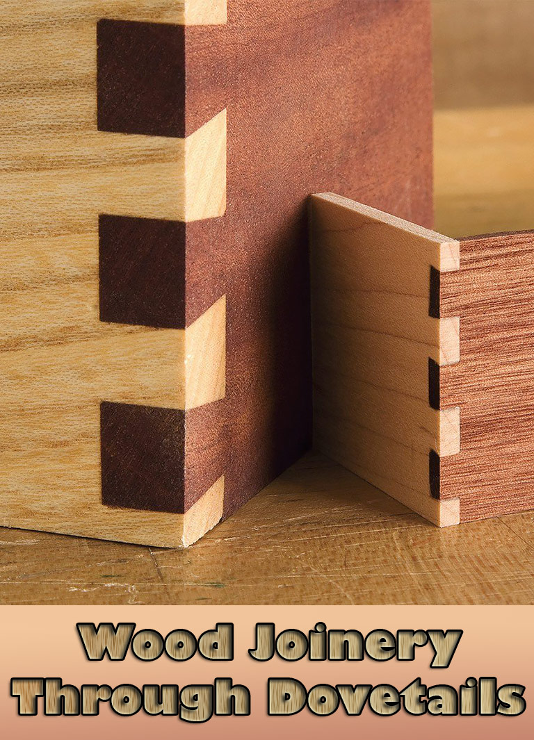 Wood Joinery – Through Dovetails