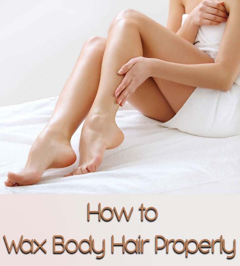 How to Wax Body Hair Properly
