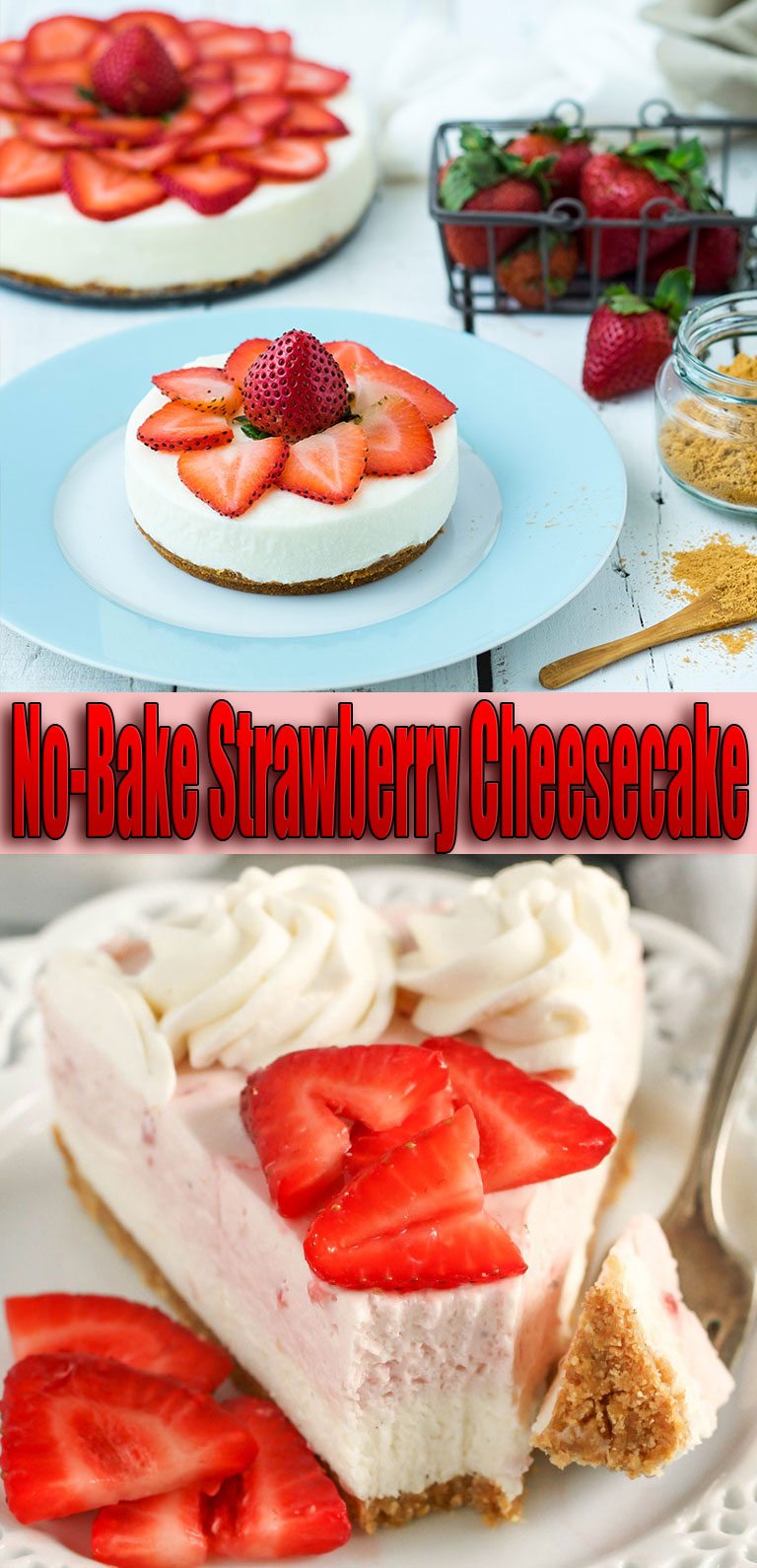 No-Bake Strawberry Cheesecake