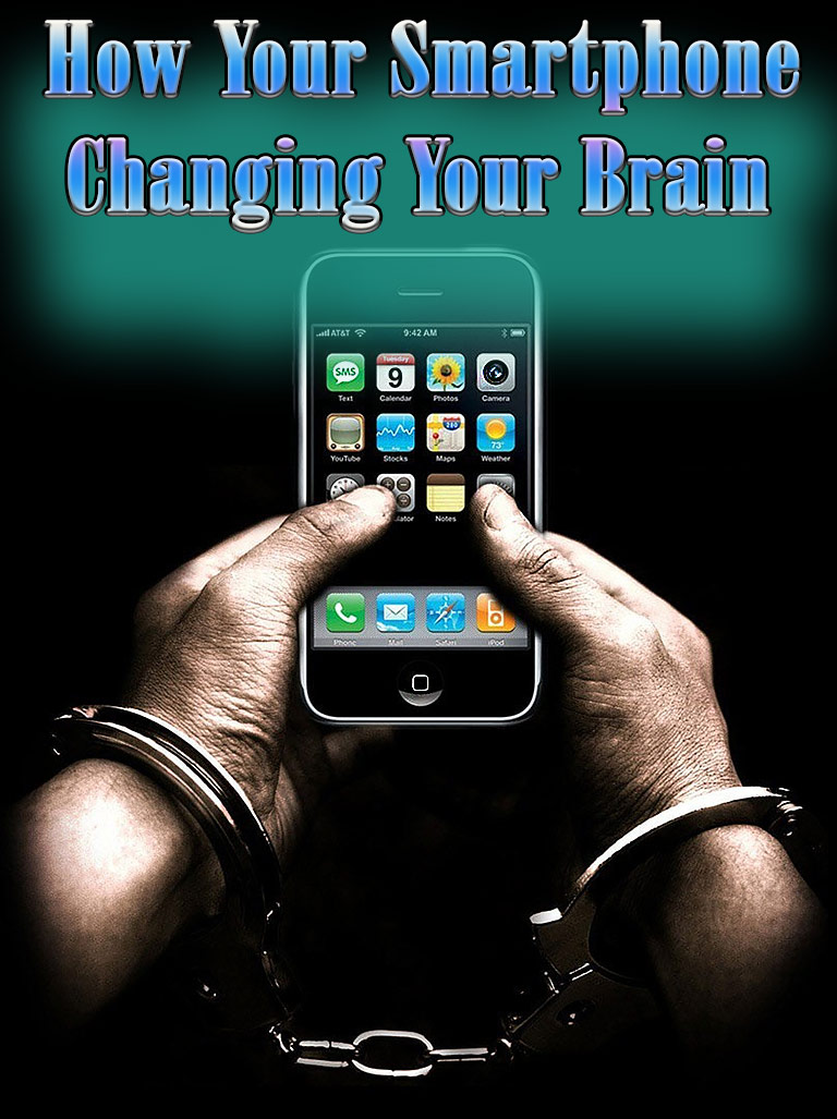 How Your Smartphone is Changing Your Brain