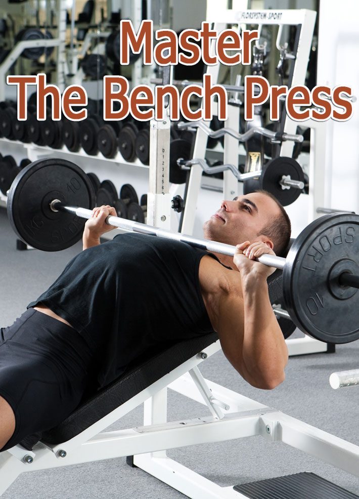 Become an Expert at the Bench Press Exercise