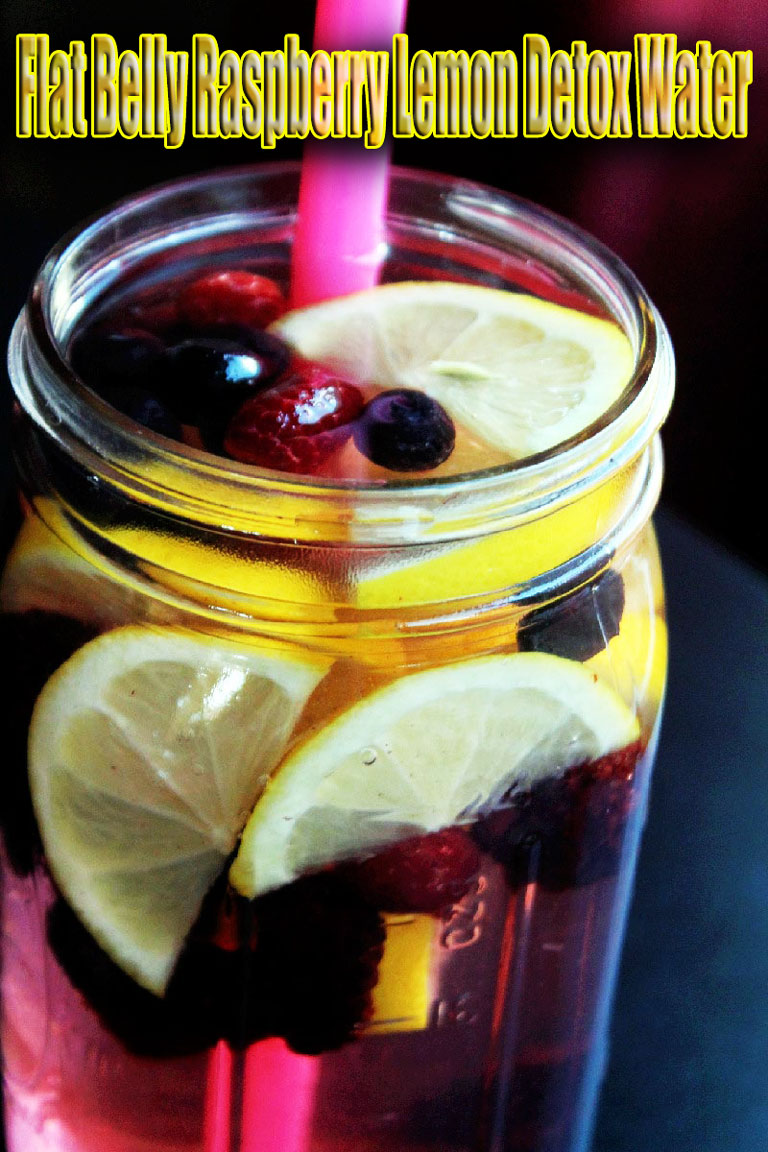 Flat Belly Raspberry Lemon Detox Water Recipe