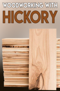 Woodworking Tips – Woodworking with Hickory