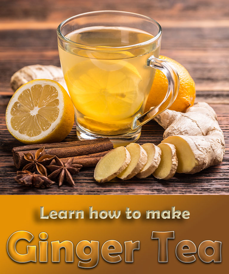 Ginger Tea Is Awesome – Learn How To Make It