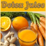Orange, Carrot & Ginger Detox Juice