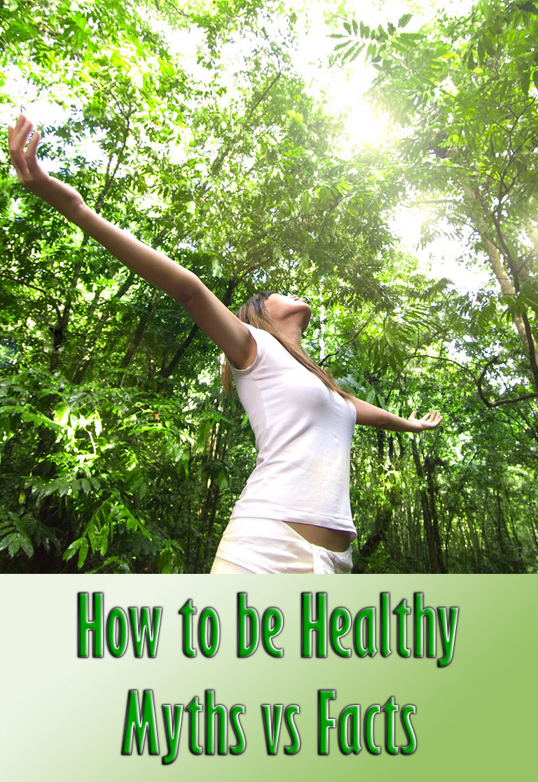 7 Myths About How To Be Healthy