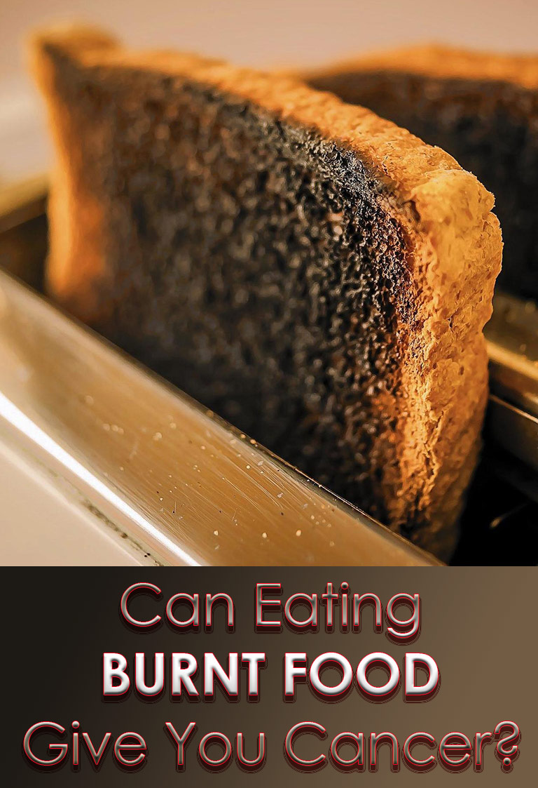 Can Eating Burnt Food Give You Cancer?