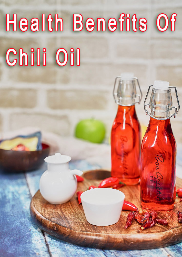 Health Benefits Of Chili Oil