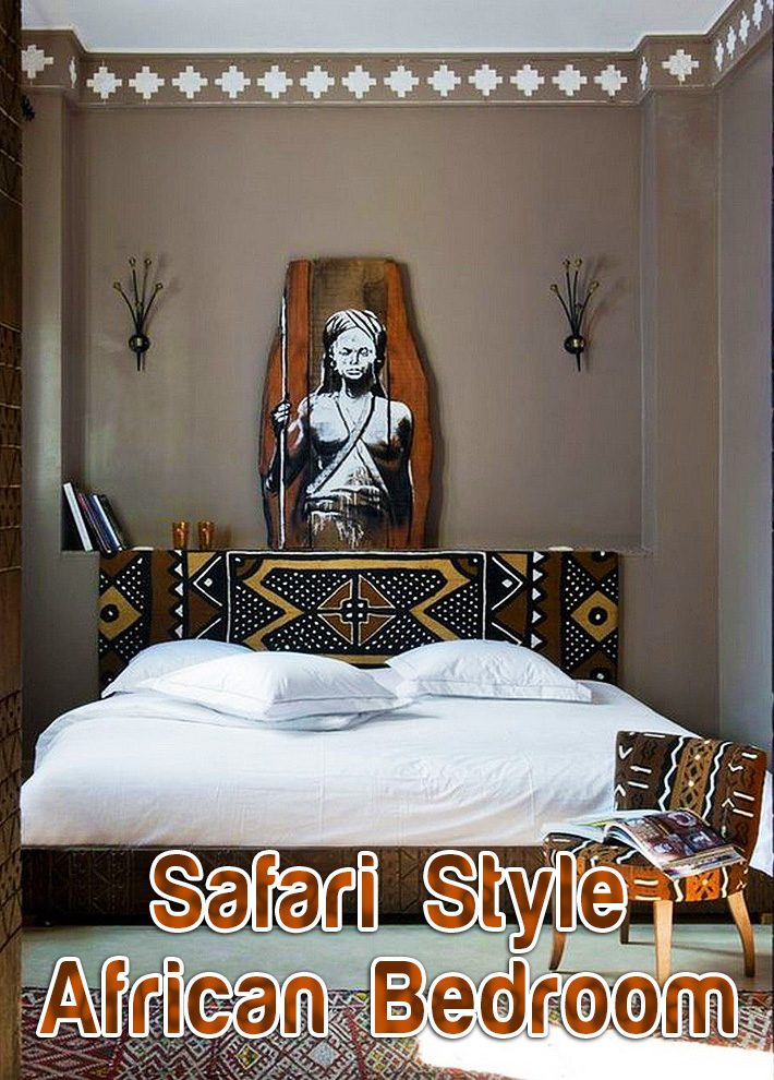 Safari Style – Bring the African Ambience Into Your Bedroom