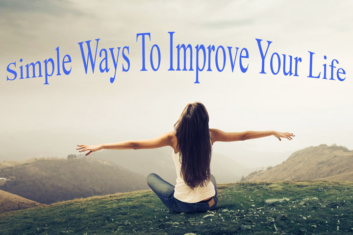 Simple Ways To Improve Your Life
