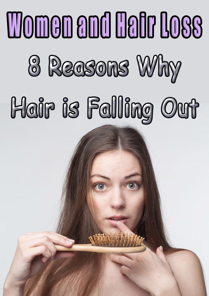 Women and Hair Loss – 8 Reasons Why Hair is Falling Out