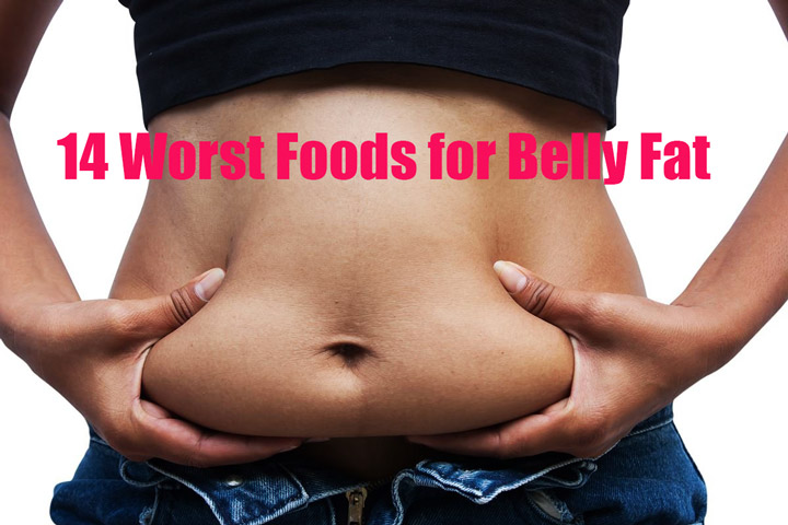 14 Worst Foods for Belly Fat