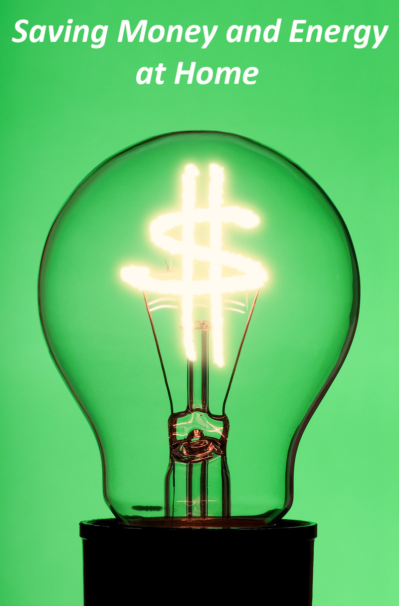 Smart Tips on Saving Money and Energy at Home