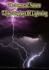 The Power of Nature – 7 Epic Displays Of Lightning