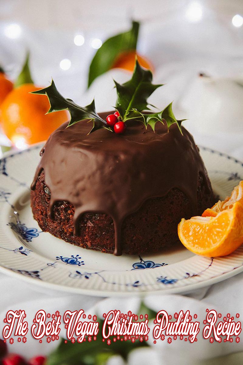 The Best Vegan Christmas Pudding Recipe