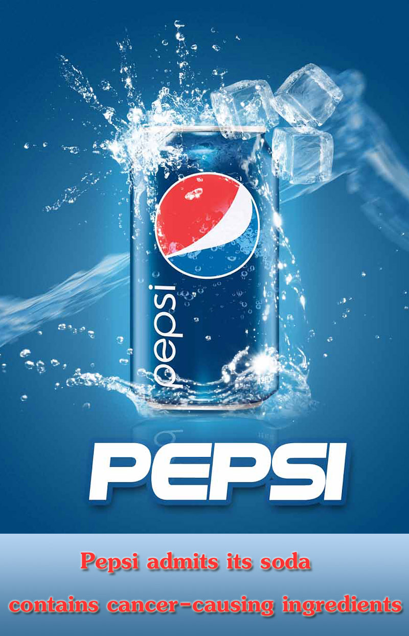 Pepsi admits its soda contains cancer-causing ingredients