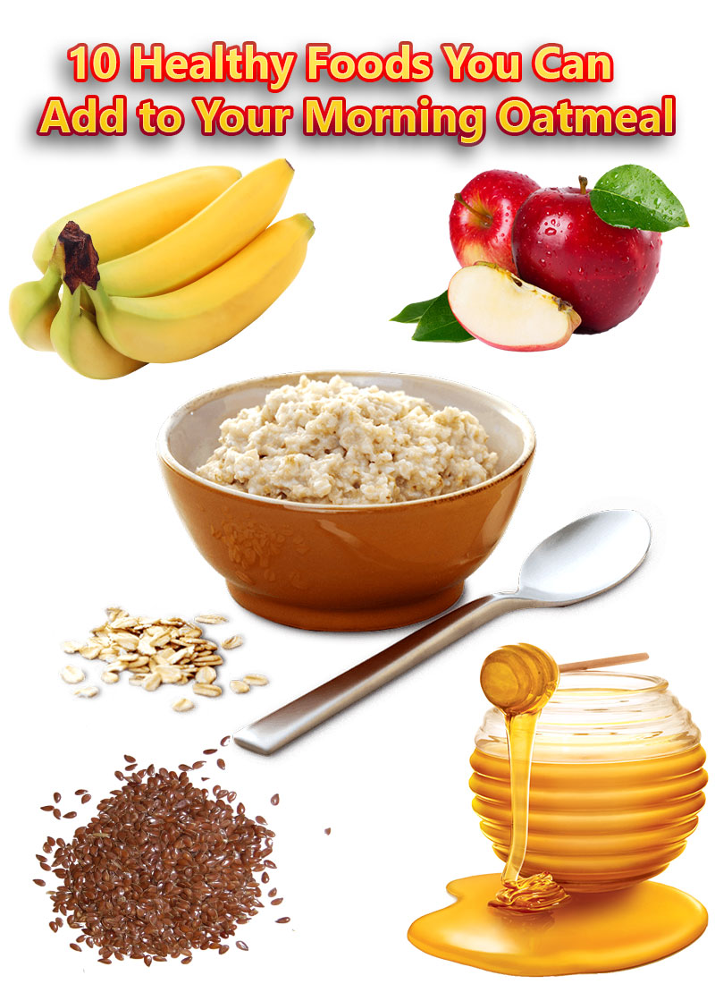 10 Healthy Foods You Can Add to Your Morning Oatmeal