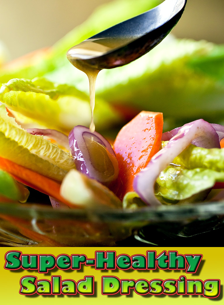 Make Your Own Super-Healthy Salad Dressing