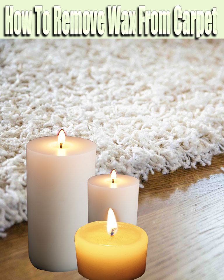 How To Remove Wax From Carpet