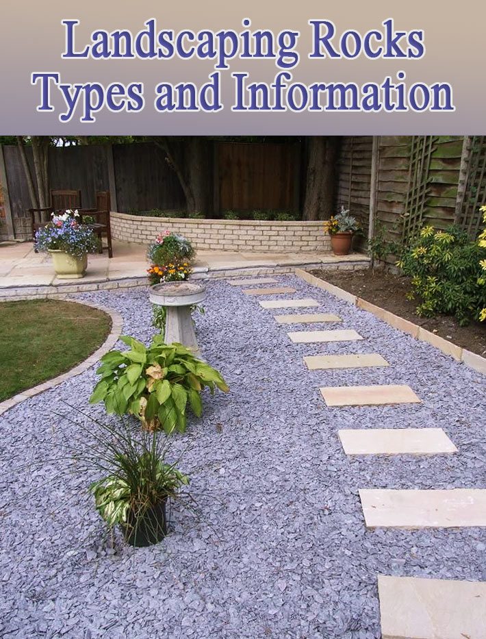 Landscaping Rocks – Types and Information