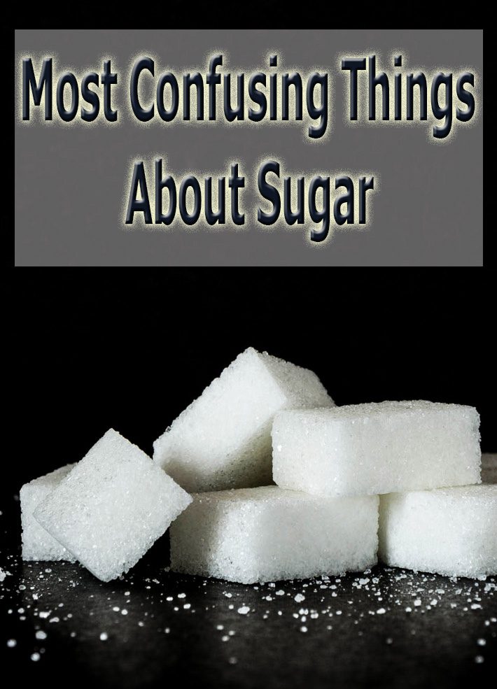 Most Confusing Things About Sugar