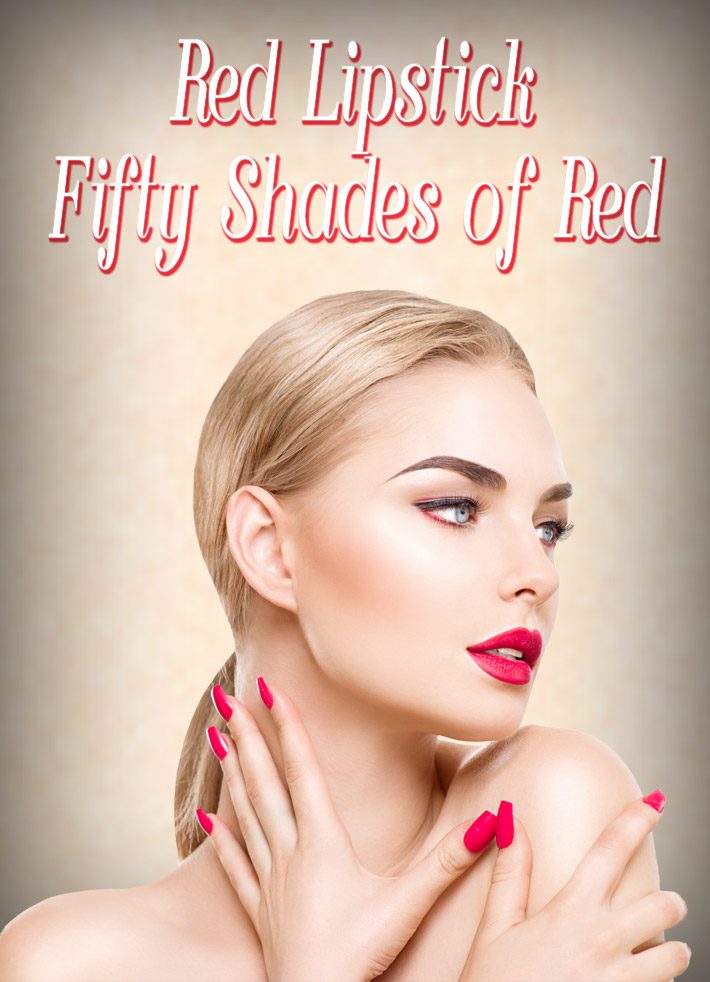 Red Lipstick: Fifty Shades of Red
